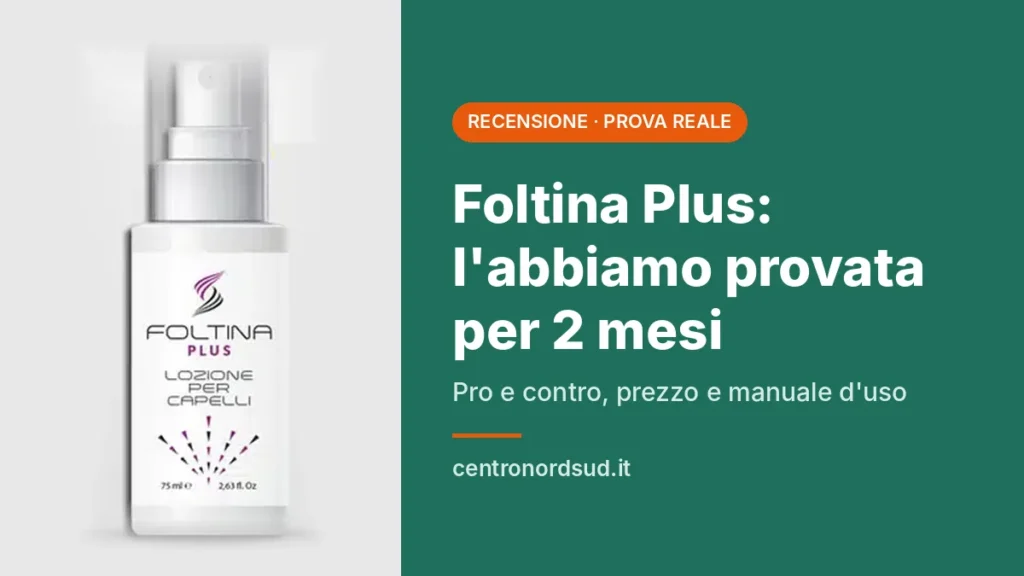 Foltina Plus recensione: flacone da 75 ml provato per 2 mesi